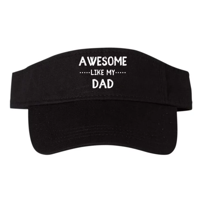 Awesome Like My Dad For Sons And Daughters Valucap Bio-Washed Visor