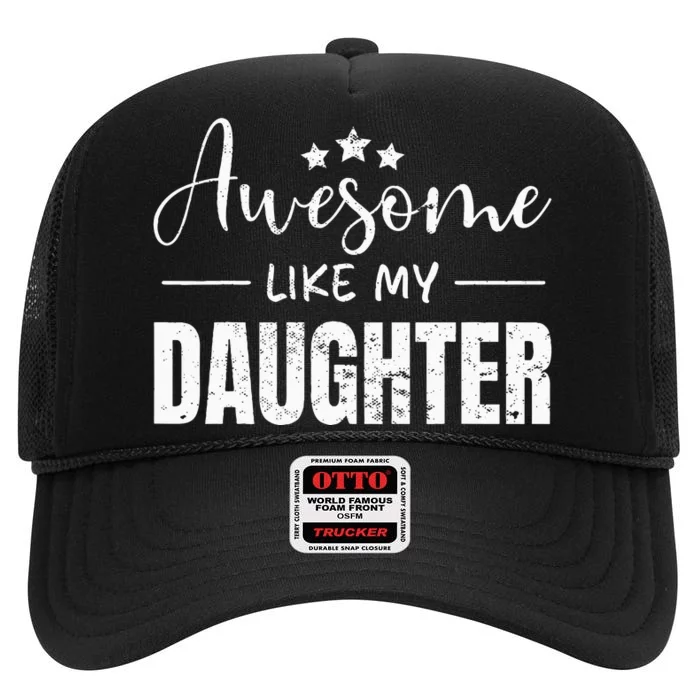 Awesome Like My Daughter Funny Father's day High Crown Mesh Trucker Hat