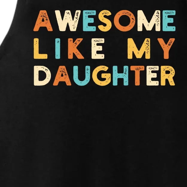 Awesome Like My Daughter Ladies Tri-Blend Wicking Tank