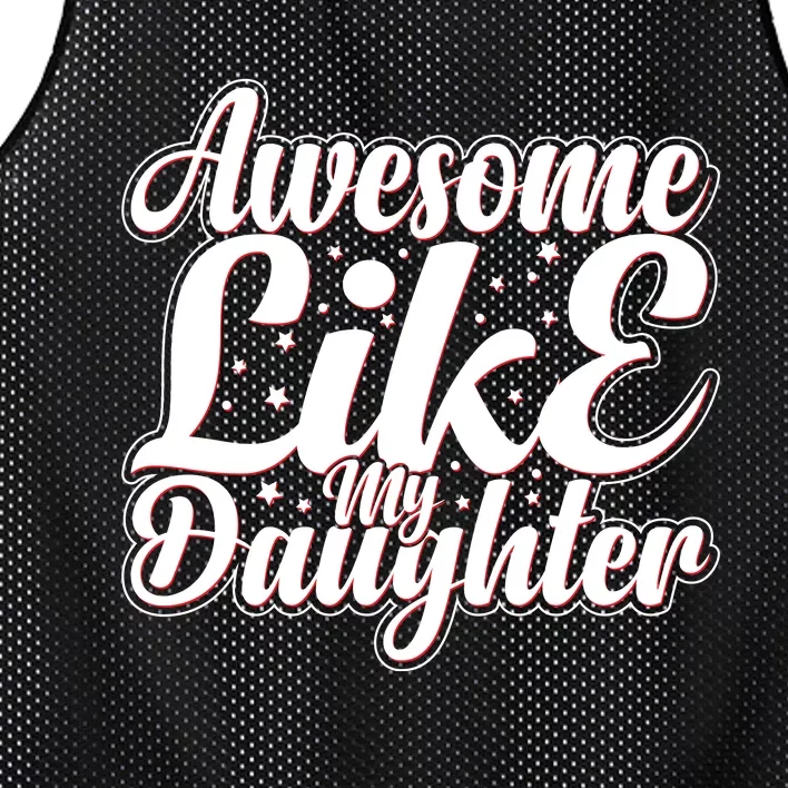 Awesome Like My Daughter T Mesh Reversible Basketball Jersey Tank