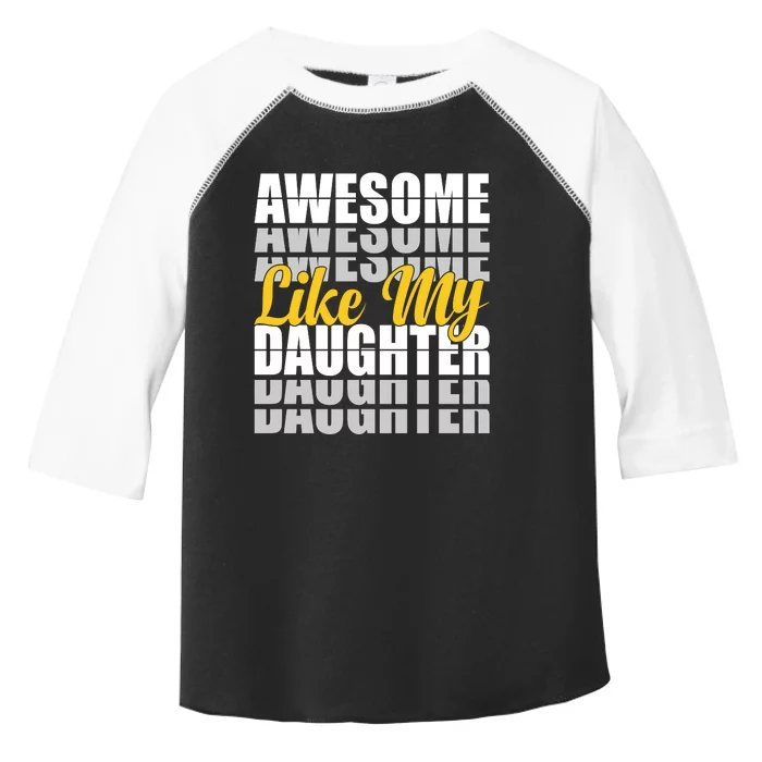 Awesome Like My Daughter T Shrit Toddler Fine Jersey T-Shirt