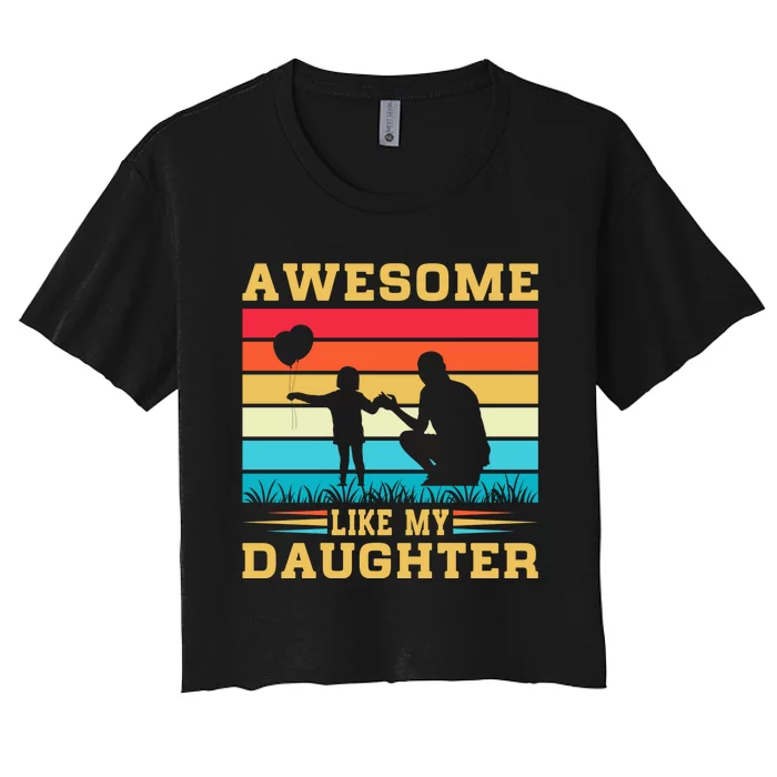 Awesome Like My Daughter Vintage Women's Crop Top Tee