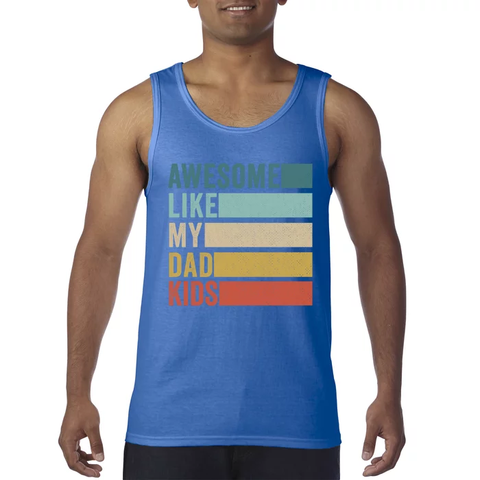 Awesome Like My Dad Gift Tank Top