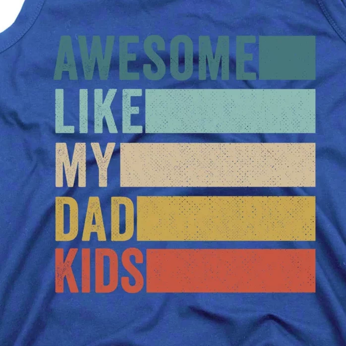 Awesome Like My Dad Gift Tank Top