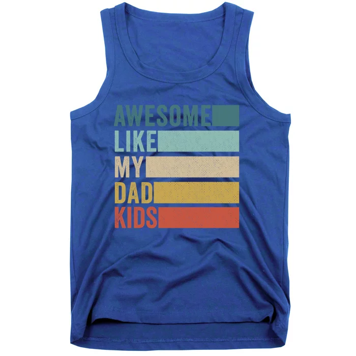 Awesome Like My Dad Gift Tank Top