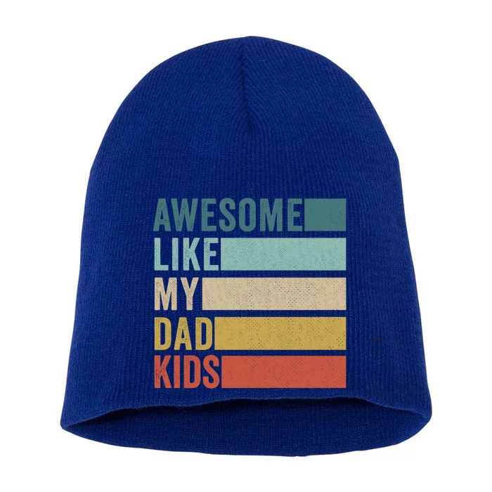 Awesome Like My Dad Gift Short Acrylic Beanie