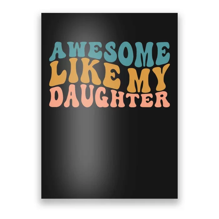 Awesome Like My Daughter Wavy Poster