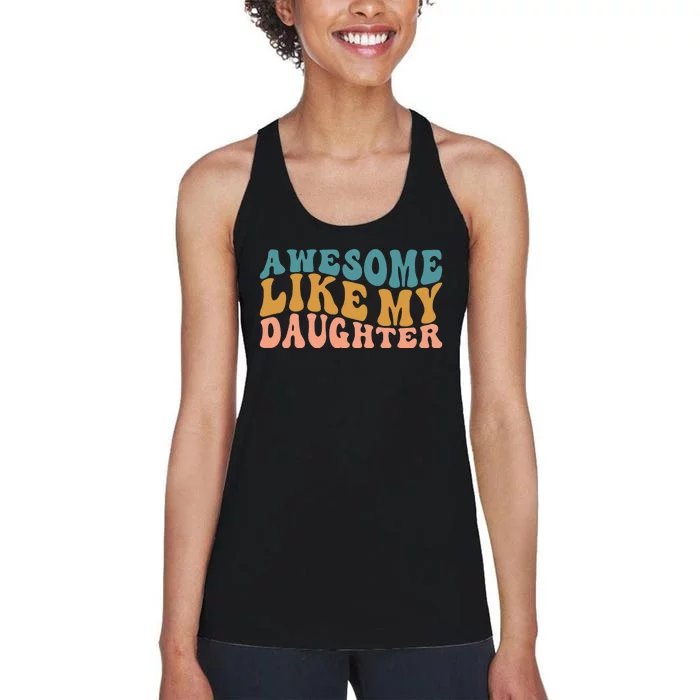 Awesome Like My Daughter Wavy Women's Racerback Tank