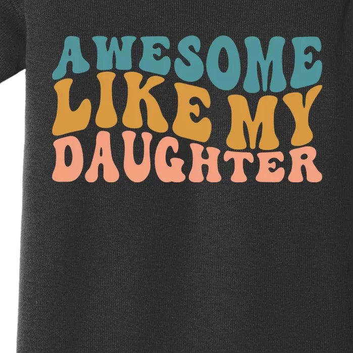 Awesome Like My Daughter Wavy Baby Bodysuit