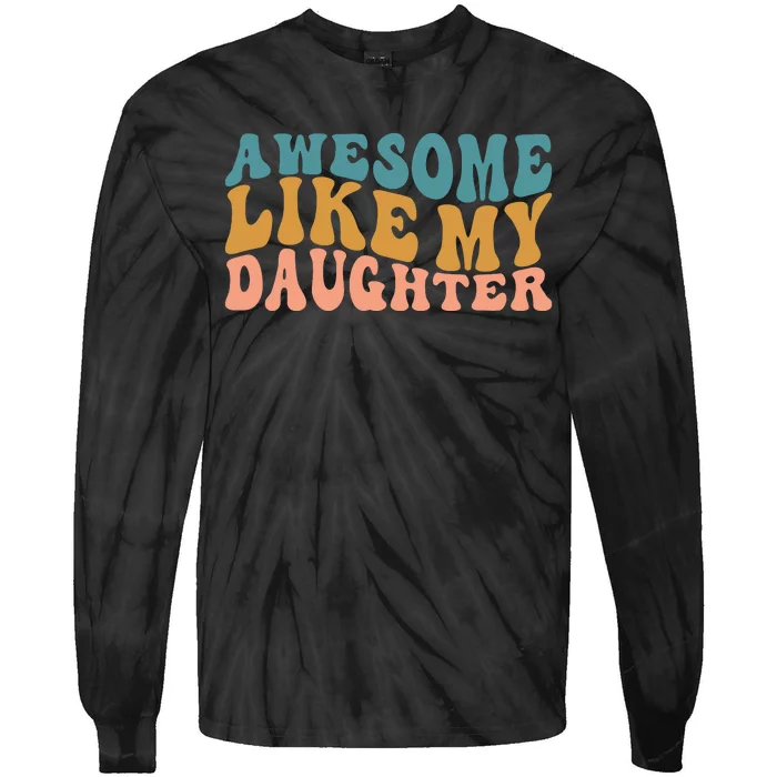 Awesome Like My Daughter Wavy Tie-Dye Long Sleeve Shirt