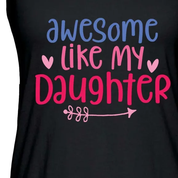 Awesome Like My Daughter Dad S Ladies Essential Flowy Tank