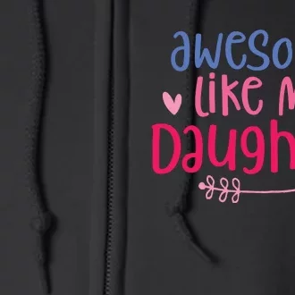 Awesome Like My Daughter Dad S Full Zip Hoodie