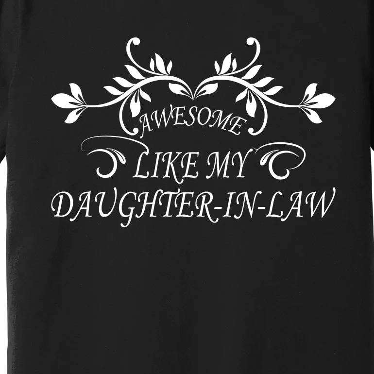 Awesome Like My Daughter In Law Premium T-Shirt