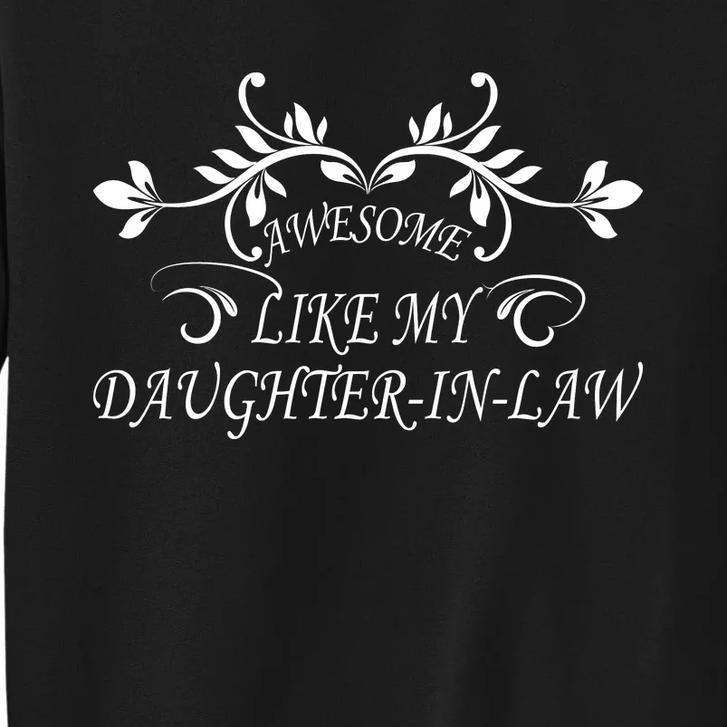 Awesome Like My Daughter In Law Tall Sweatshirt