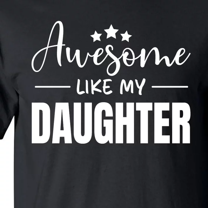 Awesome Like My Daughter Black Tall T-Shirt