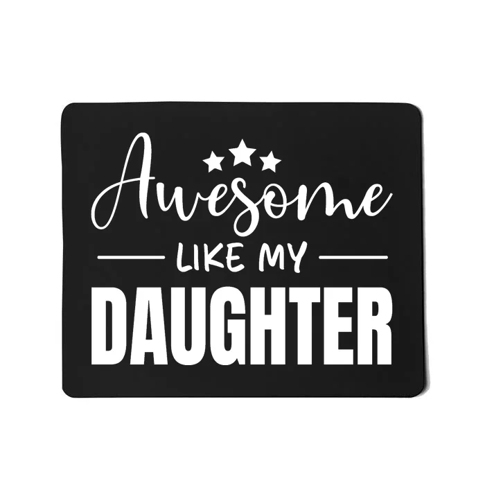 Awesome Like My Daughter Black Mousepad