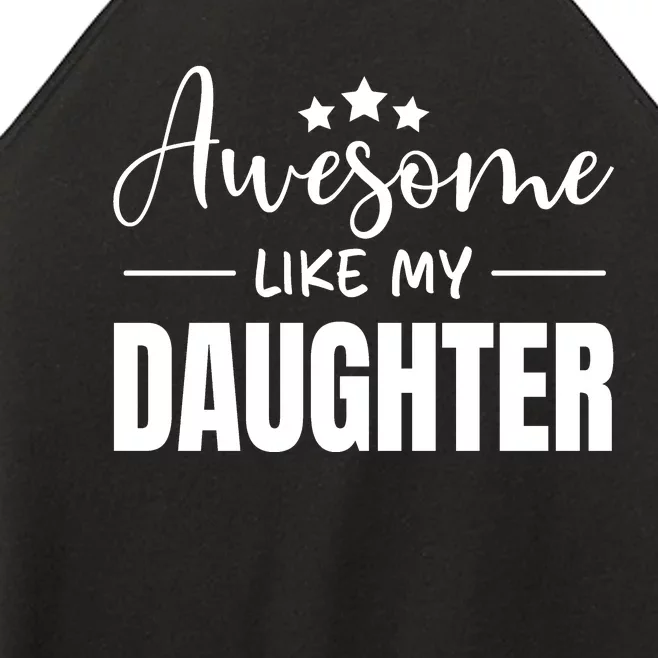 Awesome Like My Daughter Black Women’s Perfect Tri Rocker Tank