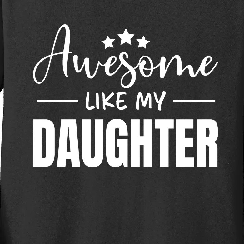 Awesome Like My Daughter Black Kids Long Sleeve Shirt