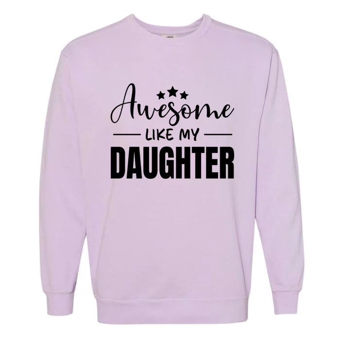 Awesome Like My Daughter Black Garment-Dyed Sweatshirt