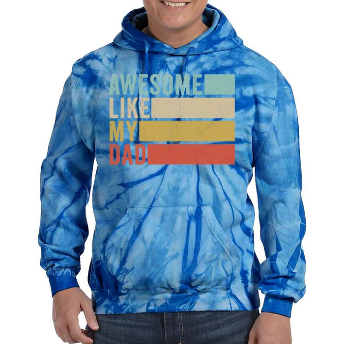 Awesome Like My Dad Gift Tie Dye Hoodie