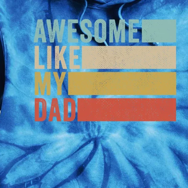 Awesome Like My Dad Gift Tie Dye Hoodie