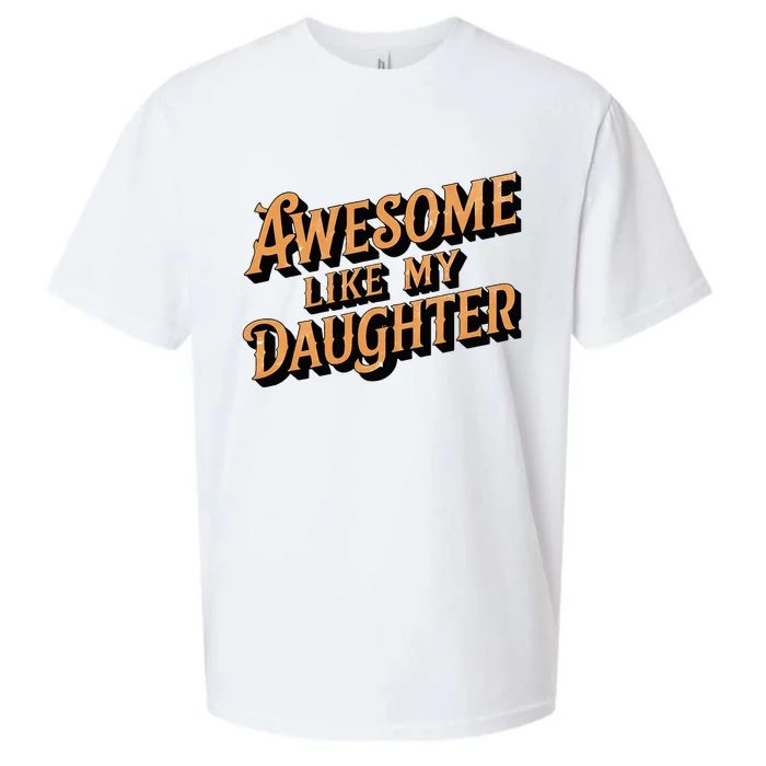 Awesome Like My Daughter Dad Gifts Sueded Cloud Jersey T-Shirt