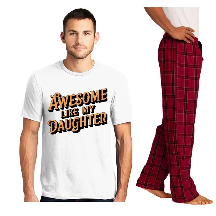 Awesome Like My Daughter Dad Gifts Pajama Set