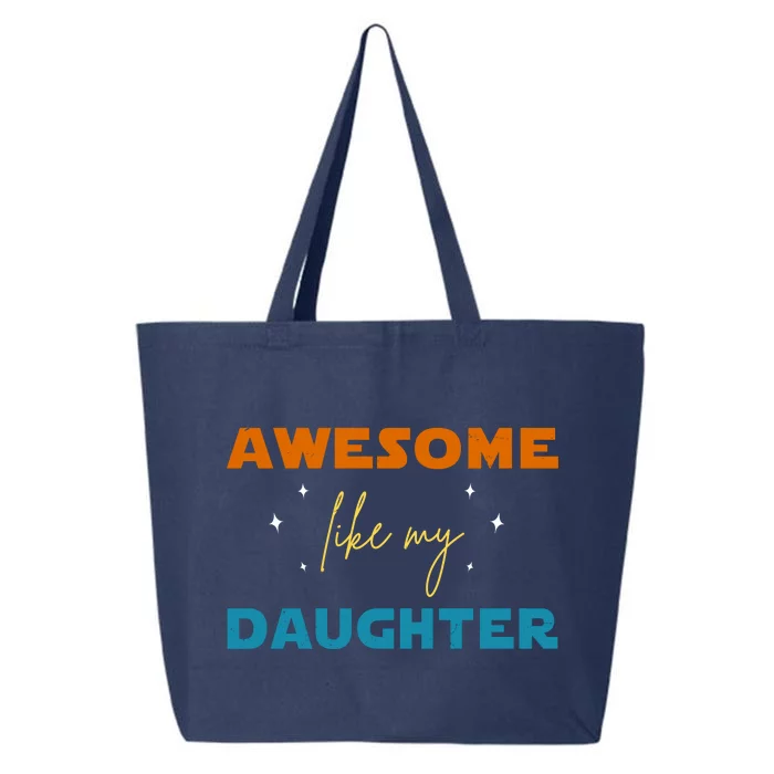 Awesome Like My Daughter Cute Gift 25L Jumbo Tote