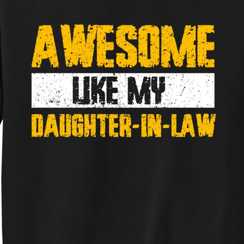 Awesome Like My Daughter In Law Tall Sweatshirt