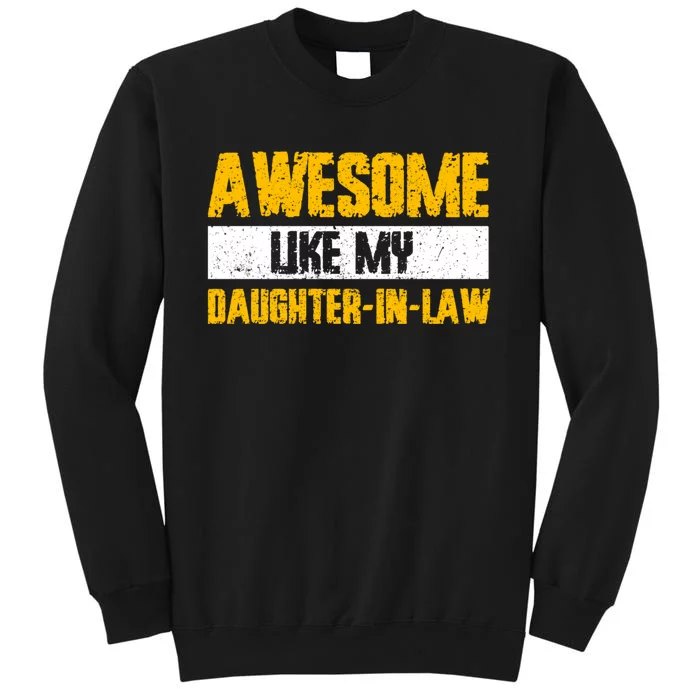 Awesome Like My Daughter In Law Tall Sweatshirt