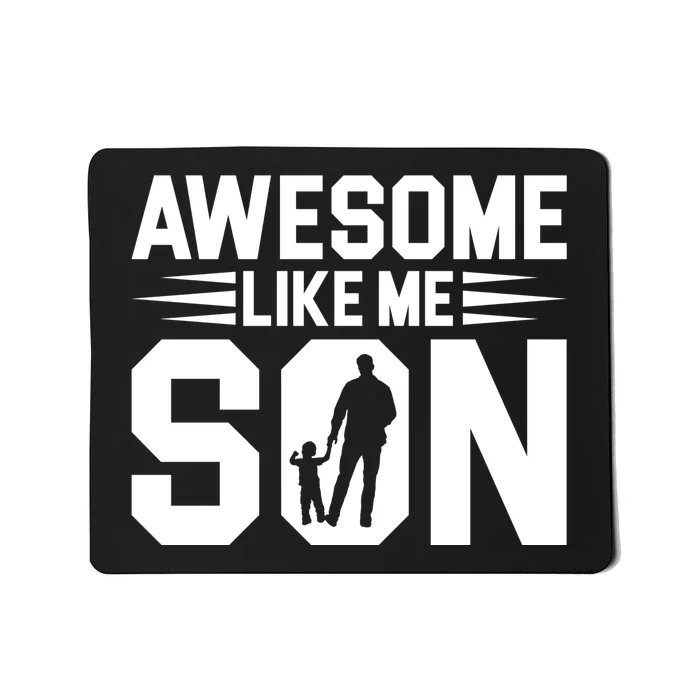 Awesome Like My Son T Mousepad