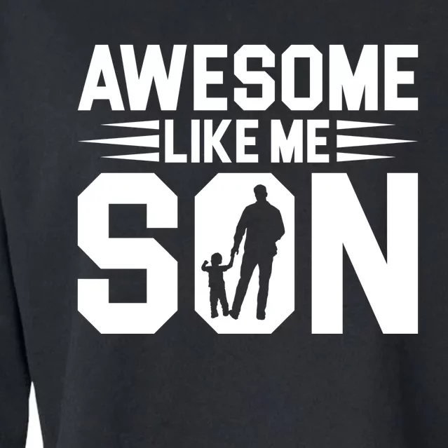 Awesome Like My Son T Cropped Pullover Crew