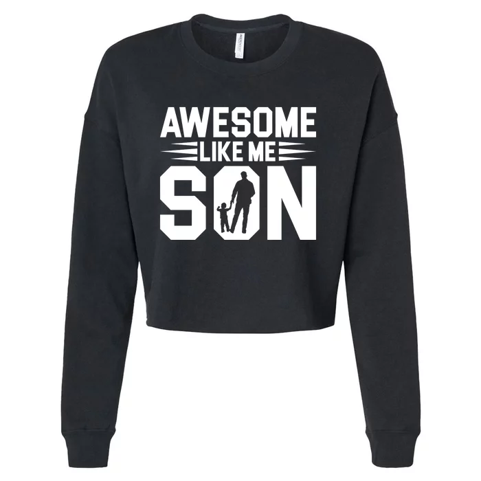 Awesome Like My Son T Cropped Pullover Crew