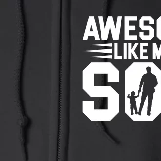 Awesome Like My Son T Full Zip Hoodie