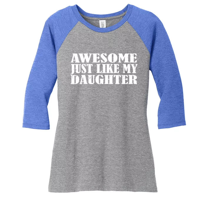 Awesome Like My Daughter Mom Dad Saying Funny Gift Women's Tri-Blend 3/4-Sleeve Raglan Shirt