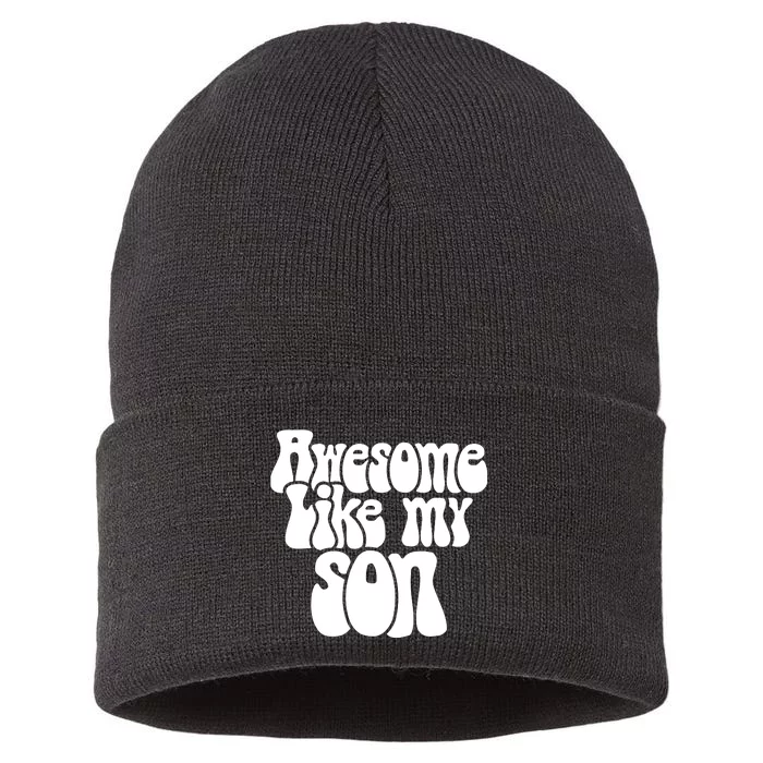 Awesome Like My Son Fathers Day T Sustainable Knit Beanie