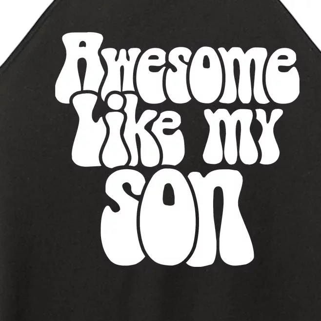 Awesome Like My Son Fathers Day T Women’s Perfect Tri Rocker Tank