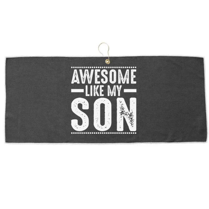 Awesome Like My Son Funny Mom Dad Large Microfiber Waffle Golf Towel