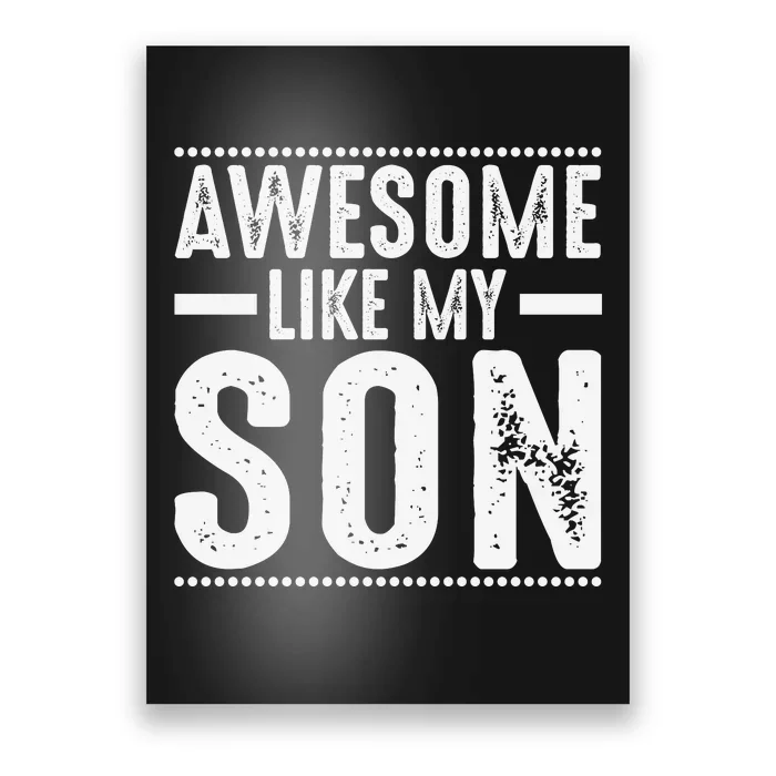 Awesome Like My Son Funny Mom Dad Poster