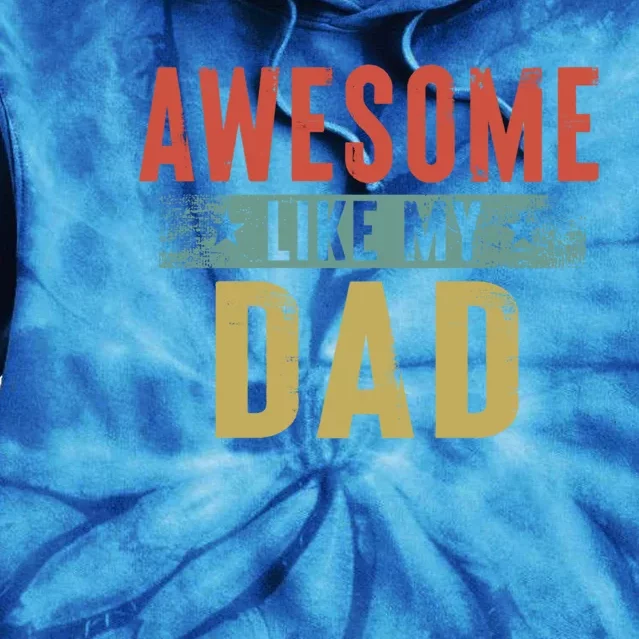 Awesome Like My Dad Gift Family Matching Parents Day Gift Tie Dye Hoodie