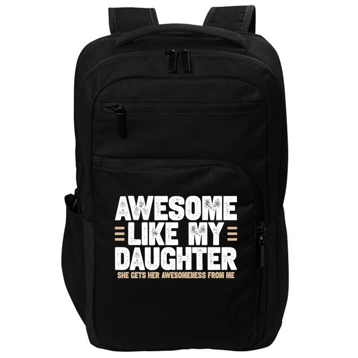 Awesome Like My Daughter Dad Impact Tech Backpack