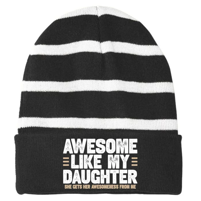 Awesome Like My Daughter Dad Striped Beanie with Solid Band