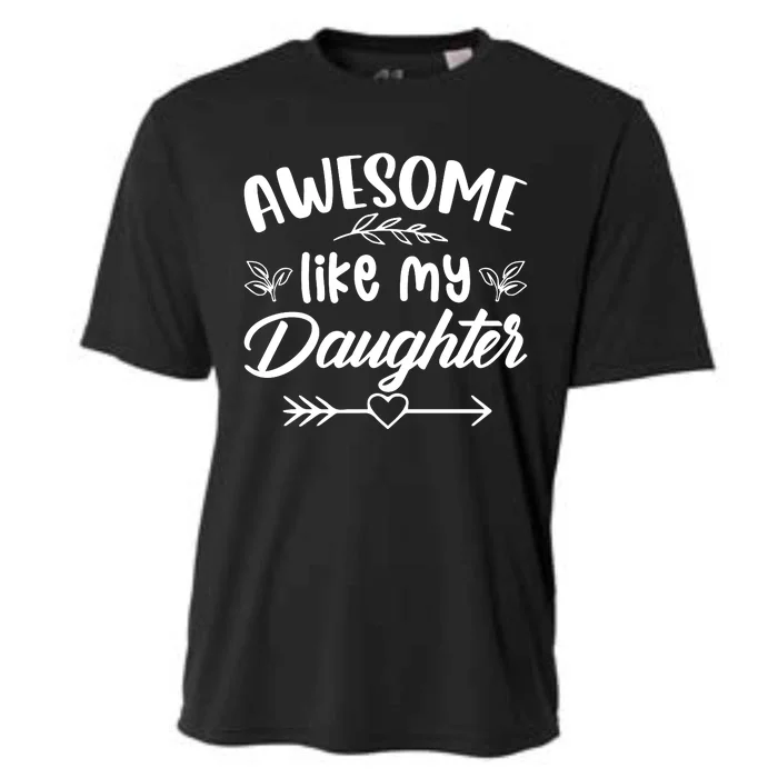 AWESOME LIKE MY DAUGHTER T Cooling Performance Crew T-Shirt