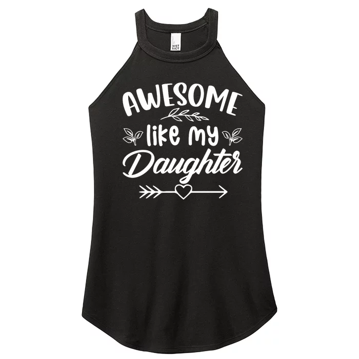 AWESOME LIKE MY DAUGHTER T Women’s Perfect Tri Rocker Tank