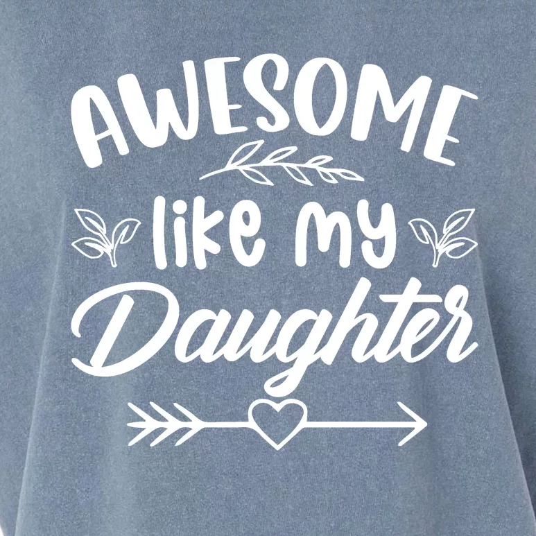 AWESOME LIKE MY DAUGHTER T Garment-Dyed Women's Muscle Tee