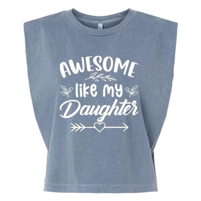 AWESOME LIKE MY DAUGHTER T Garment-Dyed Women's Muscle Tee