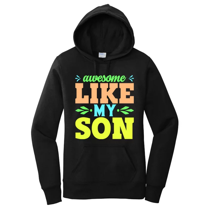 Awesome Like My Son T Women's Pullover Hoodie