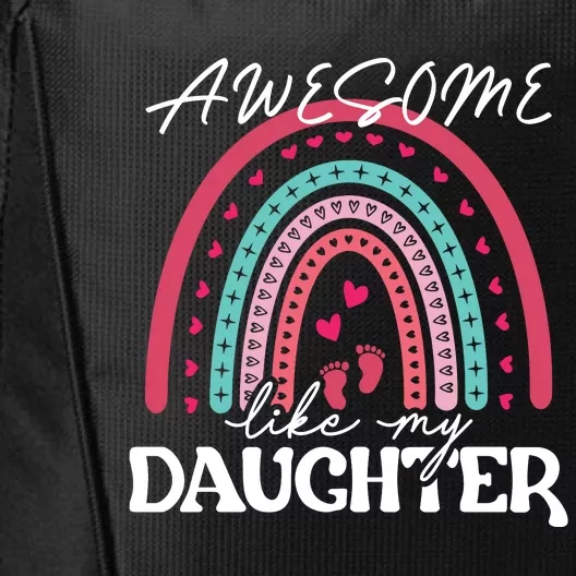 AWESOME LIKE MY DAUGHTER T City Backpack