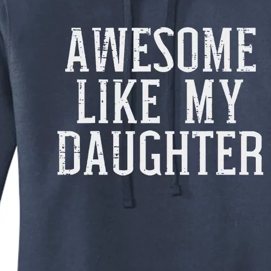 Awesome Like My Daughter Funny Mothers Fathers Day Mom Dad Women's Pullover Hoodie