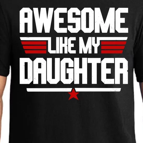 Awesome Like My Daughter Funny Gift Pajama Set